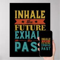 Inhale the Future Exhale the Past Engraved Wooden Sign