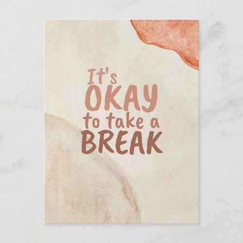Inspirational Quote Its Okay To Take A Break Postcard