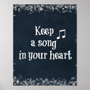 Inspirational Quote: Keep a Song in your Heart Poster