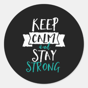 keep calm and stay strong background