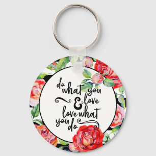 Inspirational Quote Keychain Roses Motivational