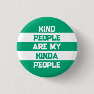 Inspirational Quote - Kind People My People Button