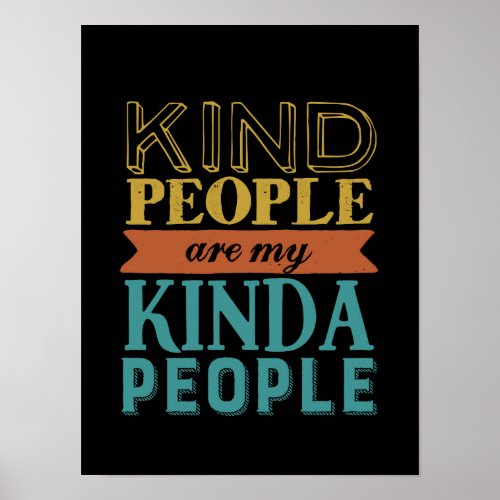 Inspirational Quote Kindness and Being Kind Poster