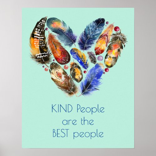 Inspirational Quote Kindness Heart Shaped Feathers Poster