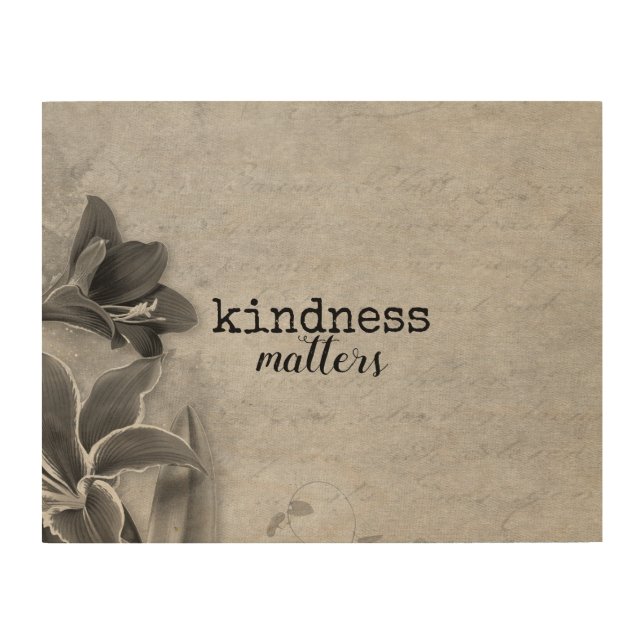inspirational quote kindness matters on wood panel (Front)