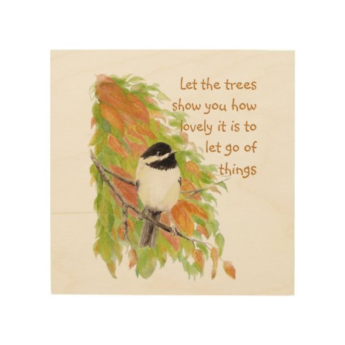 Inspirational Quote Letting Go Autumn Tree Bird Wood Wall Art