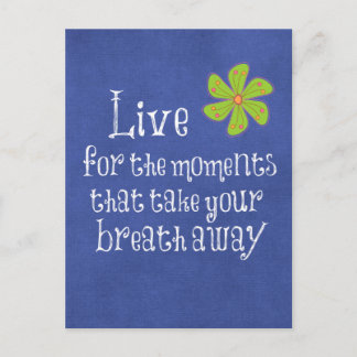 Inspirational Quote: Life, Moments, Breath Postcard