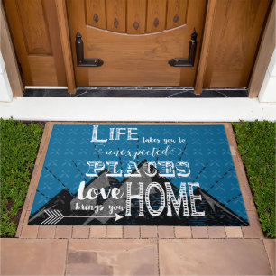 Inspirational Quote Life Takes You Brings You Home Doormat