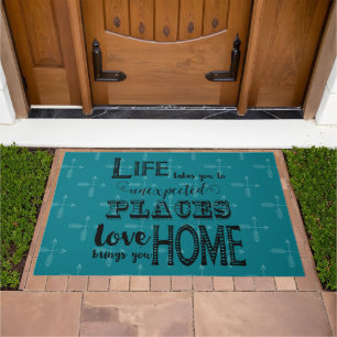Inspirational Quote Life Takes You Brings You Home Doormat