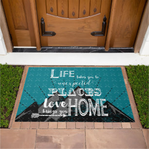 Inspirational Quote Life Takes You Brings You Home Doormat
