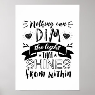 Inspirational Quote Light Shines From Within Poster