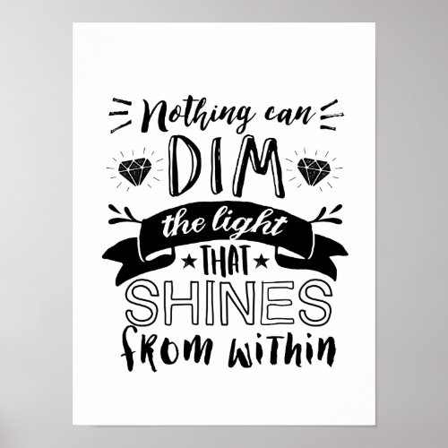 Inspirational Quote Light Shines From Within Poster