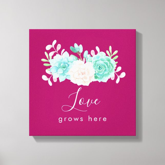 Inspirational Quote Love Grows Here Floral Bouquet Canvas Print (Front)