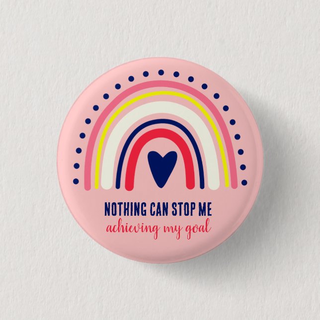 INSPIRATIONAL QUOTE MODERN VINTAGE BOHO RAINBOW   BUTTON (Front)