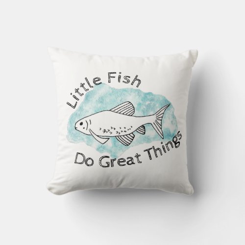 Inspirational Quote Motivational Animal Fish Throw Pillow