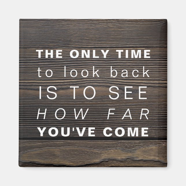 Inspirational Quote | Motivational Don't Look Back Magnet (Front)