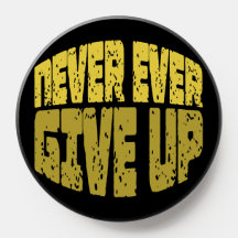Inspirational Quote - Never Ever Give Up