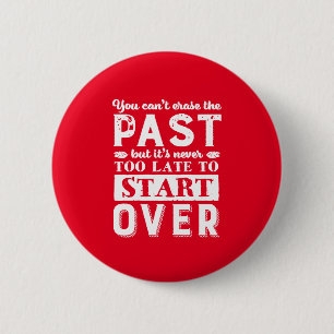 Inspirational Quote Never Too Late To Start Over Button