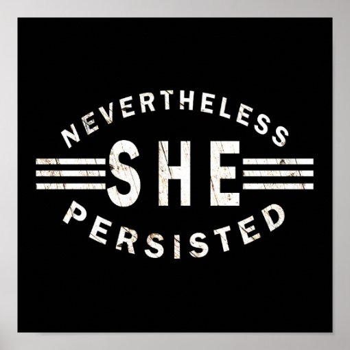 Inspirational Quote Nevertheless She Persisted Poster Zazzle