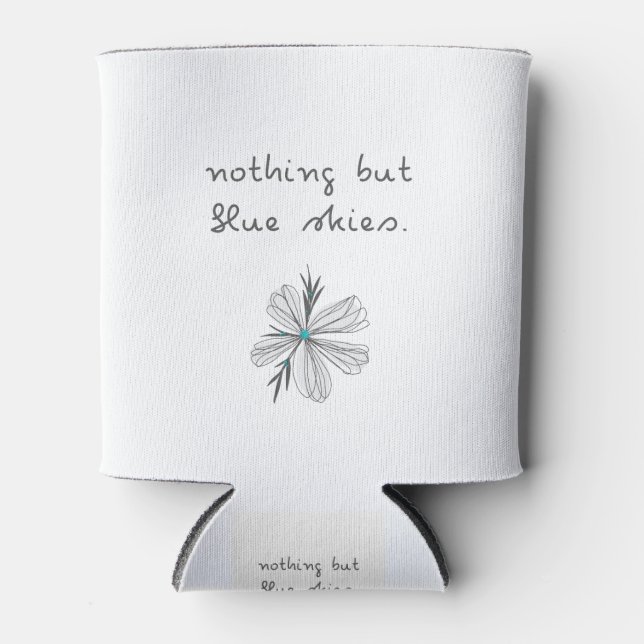 Inspirational Quote Nothing But Blue Skies Can Cooler (Front)