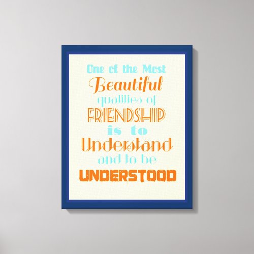 Inspirational Quote on Friendship Canvas Print