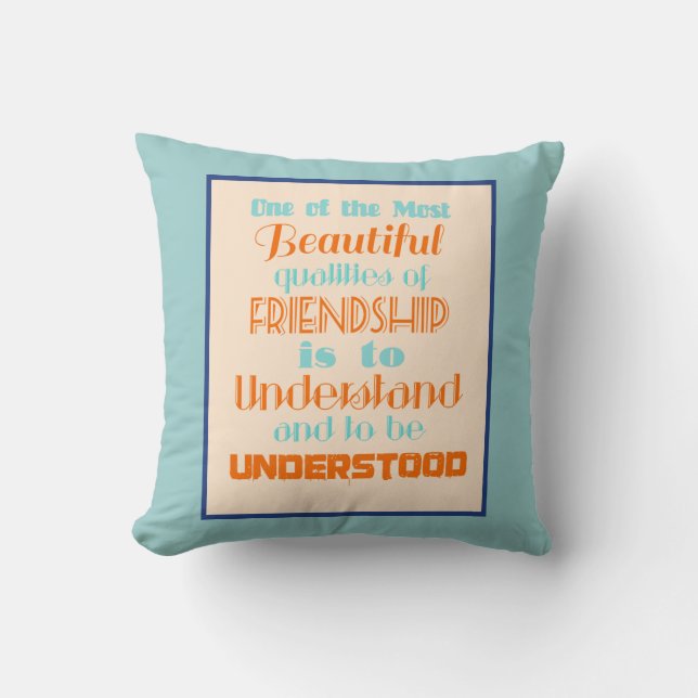 Inspirational Quote on Friendship Throw Pillow (Front)