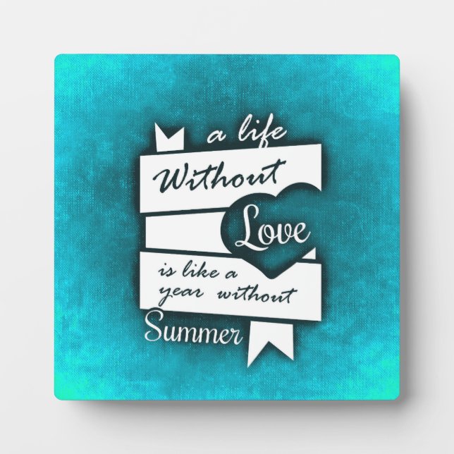 Inspirational Quote on Love on Turquoise Plaque (Front)