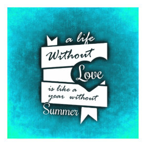 Inspirational Quote on Love on Turquoise Poster