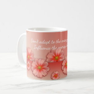 Inspirational Quote on Soft Peach & Pink Flowers Coffee Mug