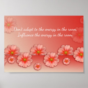 Inspirational Quote on Soft Peach & Pink Flowers Poster