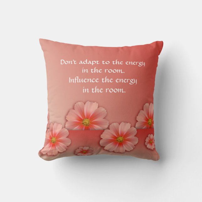 Inspirational Quote on Soft Peach & Pink Flowers Throw Pillow (Front)