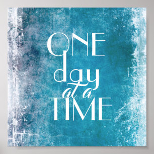 inspirational quote one day at a time teal blue  poster