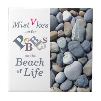 Inspirational Quote Pebble Stones Ceramic Tile by EleSil at Zazzle