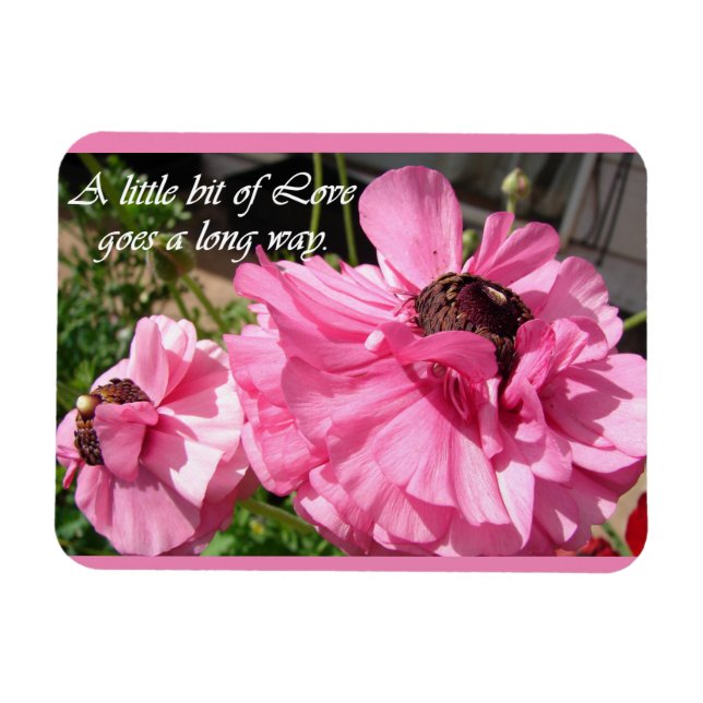 Inspirational Quote Pink Floral Flower Garden Magnet (Horizontal)