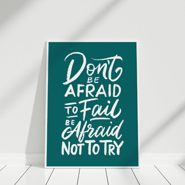 Inspirational Quote Poster "Don't be afraid" (Inspirational Quote Poster "Don't be afraid" in white frame on white wooden floor.)