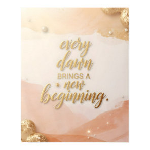 Inspirational Quote Poster – “Every Dawn Brings a