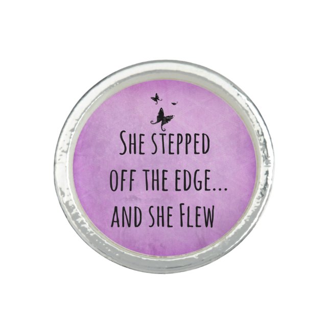 Inspirational Quote: She Stepped off the Edge and Ring (Front)