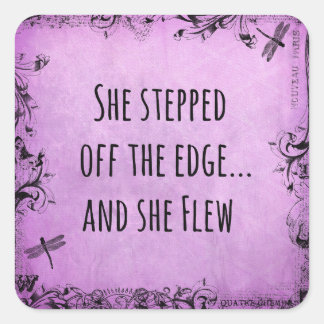 Inspirational Quote: She Stepped off the Edge and Square Sticker