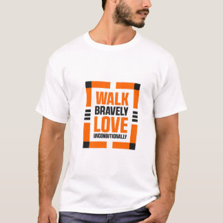 Inspirational Quote Shirt for Brave and Loving