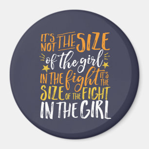 Inspirational Quote Size of Fight In The Girl Magnet