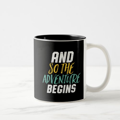Inspirational Quote So The Adventure Begins Two_Tone Coffee Mug