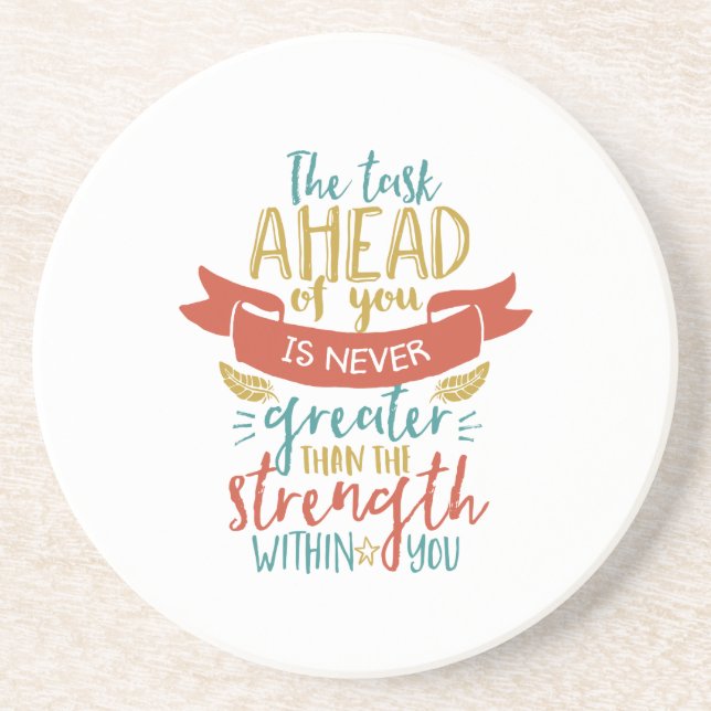 Inspirational Quote Strength Believe In Yourself Drink Coaster (Front)