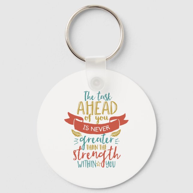 Inspirational Quote Strength Believe In Yourself Keychain (Front)