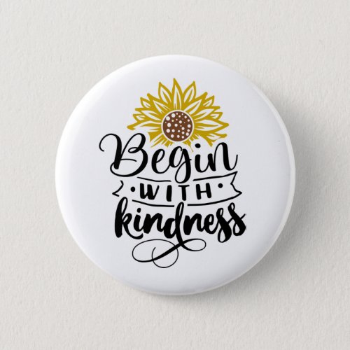Inspirational Quote  Sunflower Button