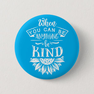 Inspirational Quote Sunflower Button