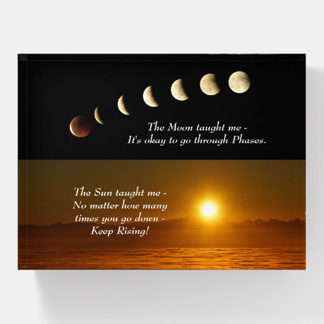 Inspirational Quote Sunrise & Moon Paperweight (Front)