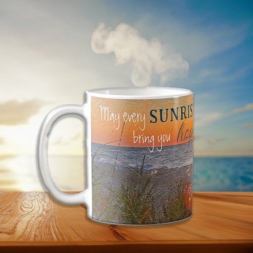 Inspirational Quote Sunrise Painting Coffee Mug