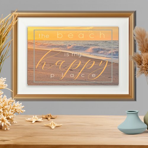 Inspirational Quote The Beach is my Happy Place  Photo Print