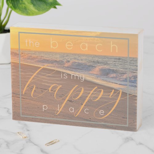 Inspirational Quote The Beach is my Happy Place Wooden Box Sign