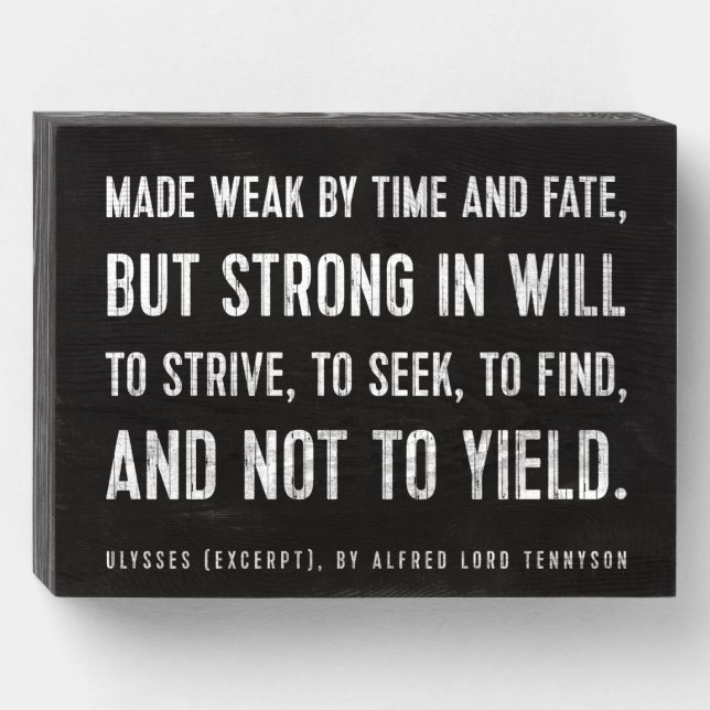 Inspirational Quote to strive, seek, find Wooden Box Sign (Front Horizontal)